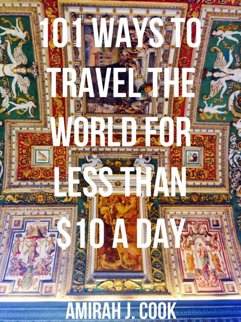101 ways to travel the world for less than $10 a day